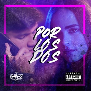 Por los Dos (Explicit)