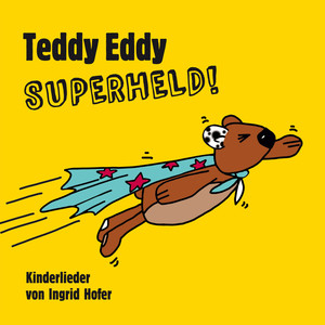 Teddy Eddy - Superheld! (Kinderlieder)