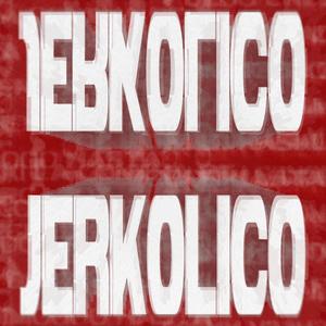 JERKOLICO (Explicit)