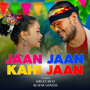 Jaan Jaan kahi jaan