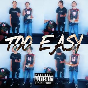 TOO EASY (feat. JMoney) (Explicit)