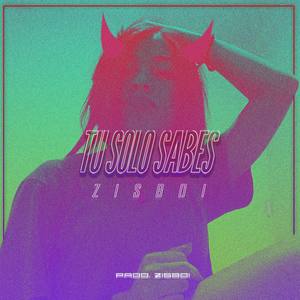 Tu Solo Sabes (Explicit)