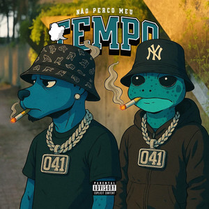 NÃO PERCO MEU TEMPO (Explicit)