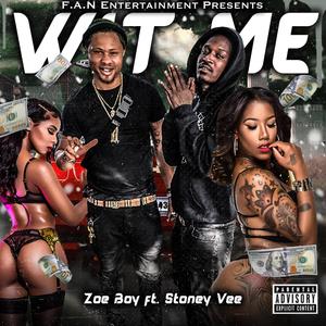 Wit Me (feat. Stoney Vee) [Explicit]