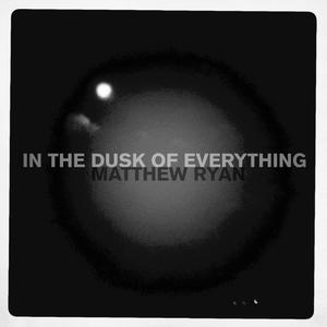 In the Dusk of Everything (Explicit)