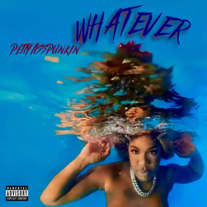 Whatever (Explicit)