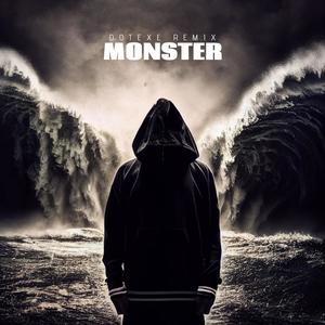 Monster (Dotexe Remix)