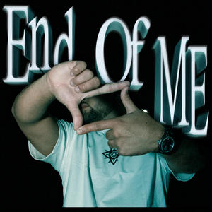 End of Me (Explicit)