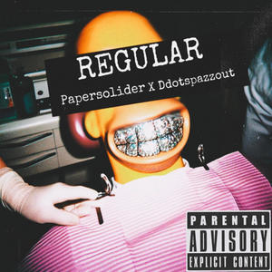 Regular (feat. Ddotspazzout) [Explicit]