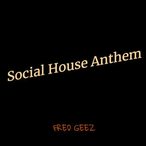 Social House Anthem (Explicit)