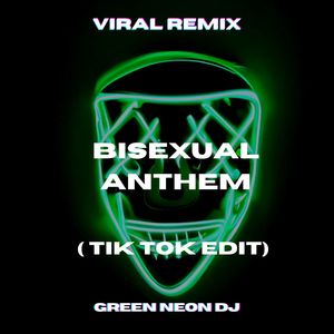 Bisexual Anthem I Like Girls (Tik Tok Edit) (Remix)
