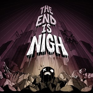 The End Is Nigh (Original Soundtrack)