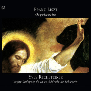 Liszt: Orgelwerke