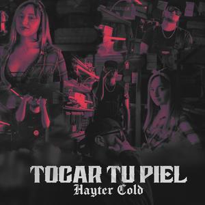 Tocar Tu Piel (Explicit)