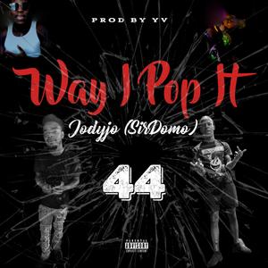 Way I Pop It (feat. Jodyjo) [Explicit]