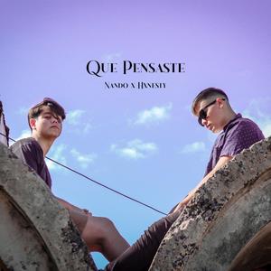 Que Pensaste(feat. Nando & Hxnesty) (Explicit)