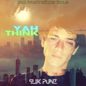 Yah Think (Explicit)