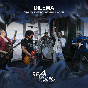 Dilema (Não Foi Em Vão, Ao Vivo e No Ar)