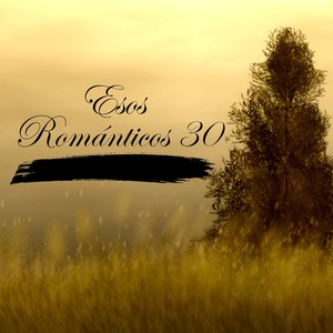 Esos Románticos 30