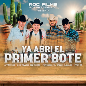 Ya Abrí el Primer Bote (feat. Los Tiranos Del Norte) (En Vivo)