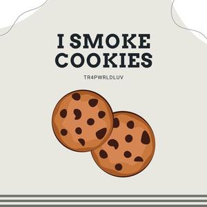 i smoke cookies (Explicit)