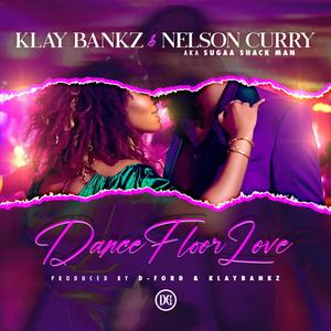 Dance Floor Love (feat. Nelson ShackMan Curry)