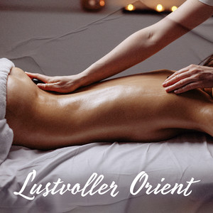 Lustvoller Orient: Arabische Massage für das Vorspiel (Explicit)