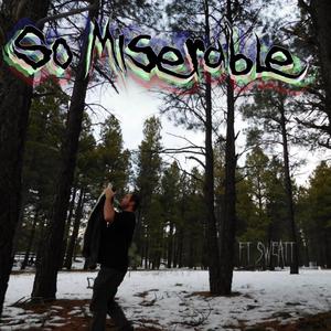 So Miserable (feat. SWEATT)