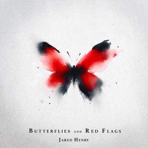 Butterflies and Red Flags