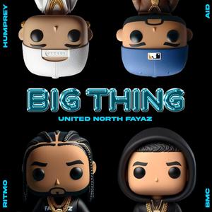 Big Thing (feat. Aid Wang, Ritmo & BMC) (Explicit)