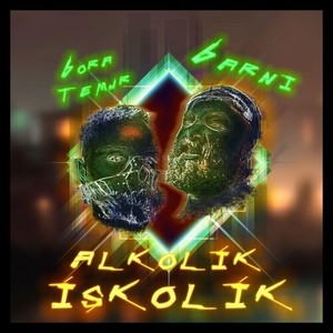 Alkolik İşkolik (Explicit)