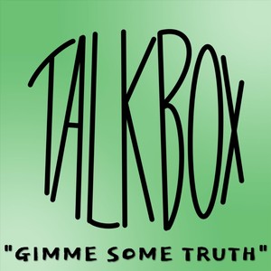 Gimme Some Truth