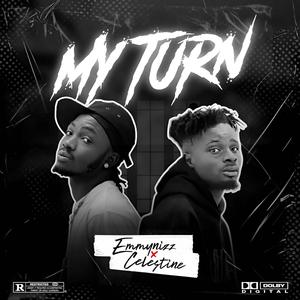 My Turn (feat. Celestine) (Explicit)