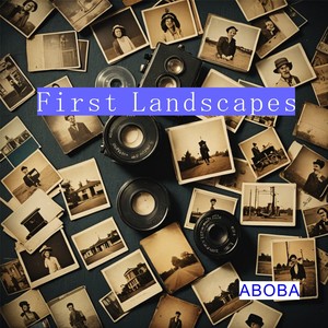 First Landscapes