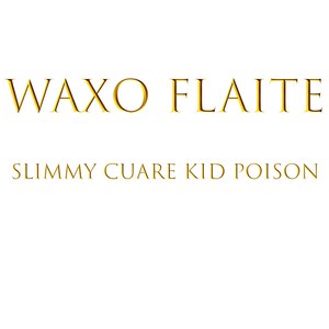 Waxo Flaite (Explicit)
