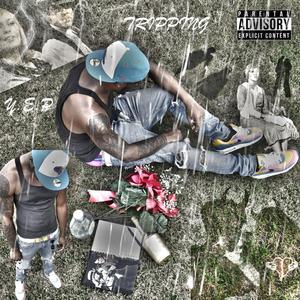 Tripping (feat. Zaydntdoit) (Explicit)