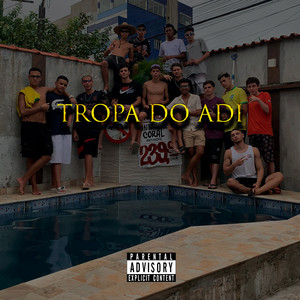 Tropa do Adi (Explicit)