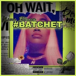 #BATCHET (Explicit)