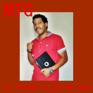 MTG VAI BOTANDO A MÃO NO CHÃO (Explicit)