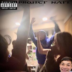 Project Nate (Explicit)