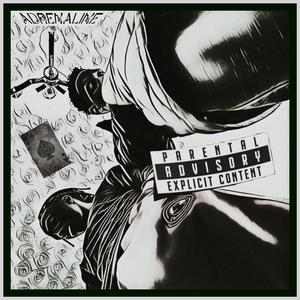 ADRENALINE (Explicit)