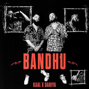 Bandhu (feat. MOKSH ONE) [Explicit]