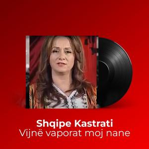 Vijnë vaporat moj nane