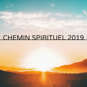 Chemin Spirituel 2019 - Musique de Méditation avec des Sons de la Nature