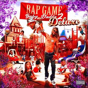 The Rap Game Baby Daddy 2 DELUXE (Explicit)