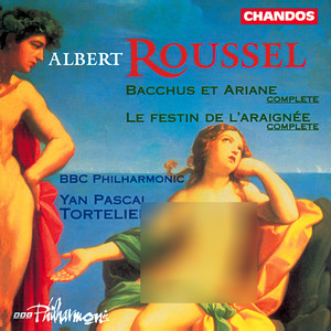 Roussel: Bacchus et Ariane & Le Festin de l'Araignée (鲁塞尔：巴克斯和阿里安 / 蜘蛛的盛宴)