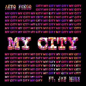 My City(feat. Jay Murk) (Explicit)