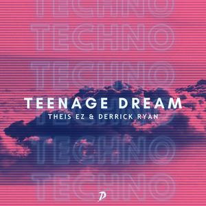 Teenage Dream (Techno Version)