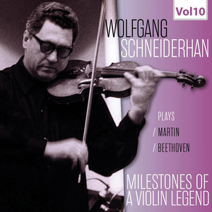 Milestones of A Violin Legend: Wolfgang Schneiderhan, Vol. 10 (Live)