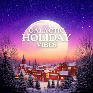 Galactic Holiday Vibes